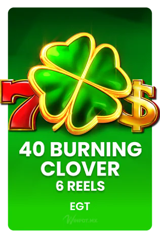 40 Burning Clover 6 Reels